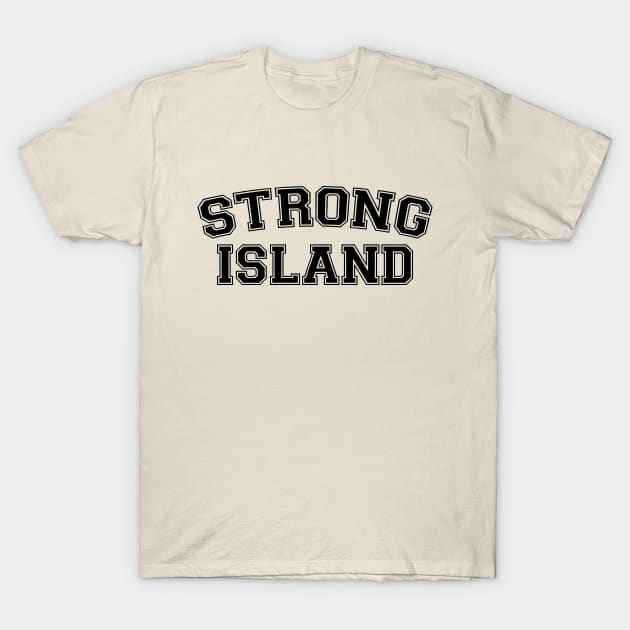 Strong Island T-Shirt by forgottentongues